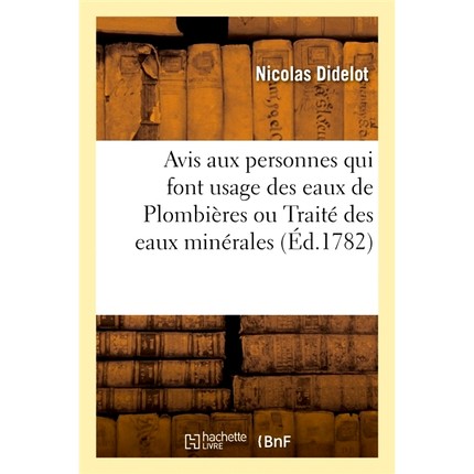 预订 Avis aux personnes qui font usage des eaux de Plombières 使用 Plombières 水的人们注意事项: 9782013061506