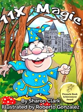 预订 11X Magic: A Children’s Picture Book That Makes Math Fun, With a Cartoon Rhymimg Format to Help Kids See How Magic