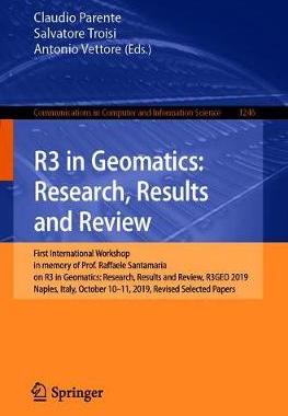 【预订】R3 in Geomatics: Research, Results and Review: First International Workshop in Memory of Prof. Raffaele Sa...