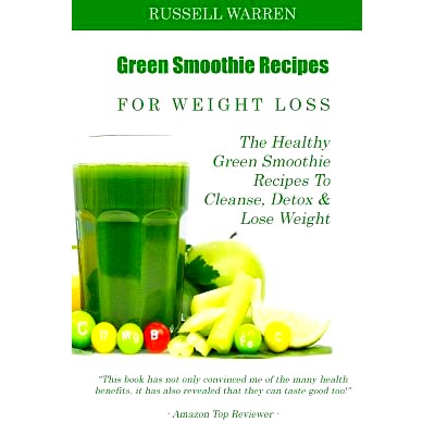 预订 Green Smoothie Recipes For Weight Loss: The Healthy Green Smoothie Recipes To Cleanse, Detox And Lose Weight: 97814