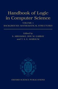 【预订】Handbook of Logic in Computer Science: Volume 1. Background: Mathematical Structures