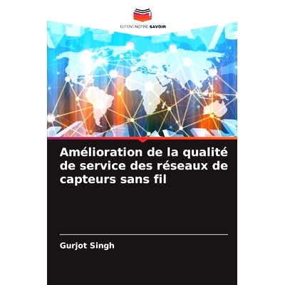 预订 Amélioration de la qualité de service des réseaux de capteurs sans fil: 9786208574550