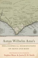 【预订】Anton Wilhelm Amo’s Philosophical Dissertations on Mind and Body 9780197668016
