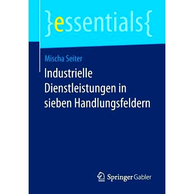 预订 Industrielle Dienstleistungen in sieben Handlungsfeldern 七大领域中的工业服务: 9783658069391