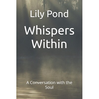 预订 Whispers Within: A Conversation with the Soul 9798247788157