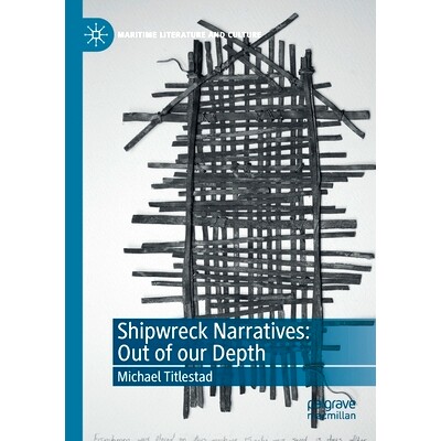 预订 Shipwreck Narratives: Out of our Depth 海难叙述：超出我们的深度: 9783030870430