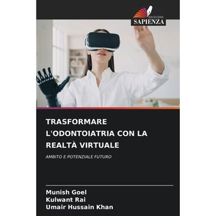 预订 TRASFORMARE L’ODONTOIATRIA CON LA REALTÀ VIRTUALE: AMBITO E POTENZIALE FUTURO. DE: 9786209153426
