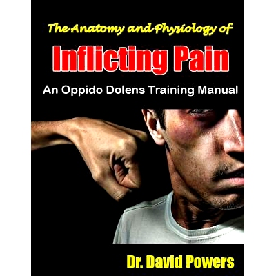 预订 The Anatomy and Physiology of Inflicting Pain: An Oppido Dolens Training Manual: 9781497533646