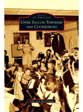 预订 Upper Saucon Township and Coopersburg: 9781531647438