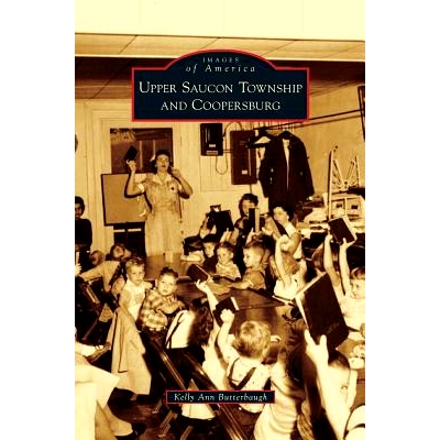 预订 Upper Saucon Township and Coopersburg: 9781531647438