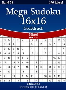 [预订]Mega Sudoku 16x16 Grodruck - Mittel - Band 58 - 276 Ratsel 9781511910118