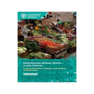预订 Advancing Rural Advisory Services in Arab Countries to Promote Market Orientation And Inclusive Transformation