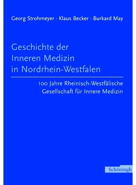 预订 Geschichte der Inneren Medizin in Nordrhein-Westfalen: 100 Jahre Rheinisch-Westfälische Gesellschaft für Innere M