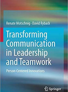 【预售】Transforming Communication in Leadership and Teamwork: Person-Centered Innovations