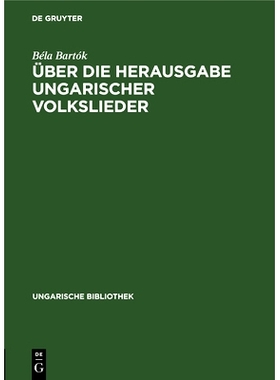 预订 Über die Herausgabe ungarischer Volkslieder: 9783112695616