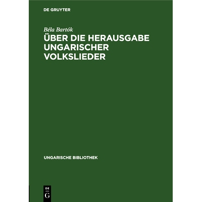 预订 Über die Herausgabe ungarischer Volkslieder: 9783112695616
