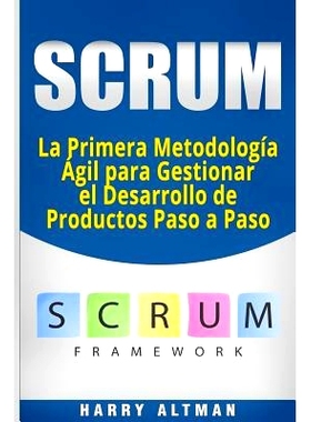 预订 Scrum: La Primera Metodologia Agil Para Gestionar El Desarrollo de Productos Paso a Paso (Scrum in Spanish/ Scrum E