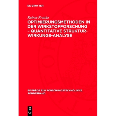 预订 Optimierungsmethoden in der Wirkstofforschung – Quantitative Struktur-Wirkungs-Analyse: 9783112702529