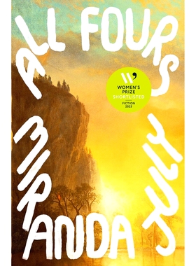 现货 四肢着地 美国国家图书奖决选小说 Miranda July 英文原版 All Fours: A Novel