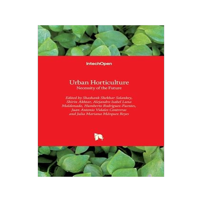 [预订]Urban Horticulture - Necessity of the Future 9781838805128