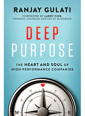 预订 Deep Purpose: The Heart and Soul of High-Performance Companies 深刻的目标：高绩效公司的核心和灵魂: 9780063088917