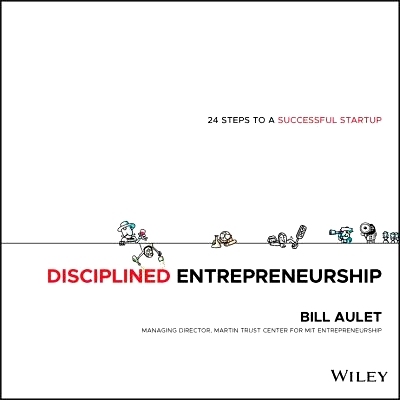 预订 Disciplined Entrepreneurship: 24 Steps to a Successful Startup 创新驱动的创业：帮助创业者成功推出新企业的24步: 9781