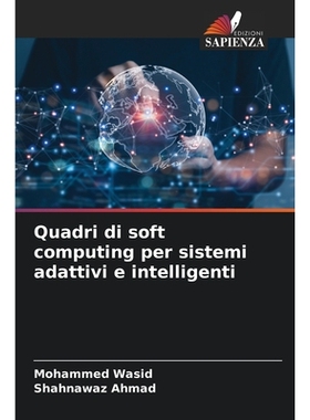 预订 Quadri di soft computing per sistemi adattivi e intelligenti: 9786209314544