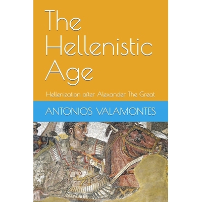 预订 The Hellenistic Age: Hellenization after Alexander The Great: 9781520461045