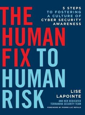 [预订]The Human Fix to Human Risk: 5 Steps to Fostering a Culture of Cyber Security Awareness 9781544540467
