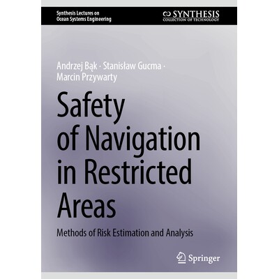 预订 Safety of Navigation in Restricted Areas Methods of Risk Estimation and Analysis 禁区航行安全:风险评估与分析方法 9