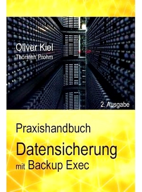 预订 Datensicherung mit Backup Exec - Ein Praxishandbuch: 9781493618880
