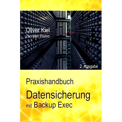 预订 Datensicherung mit Backup Exec - Ein Praxishandbuch: 9781493618880
