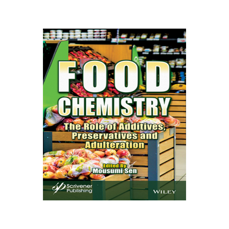 [预订]Food Chemistry - The Role of Additives, Preservatives and Adulteration