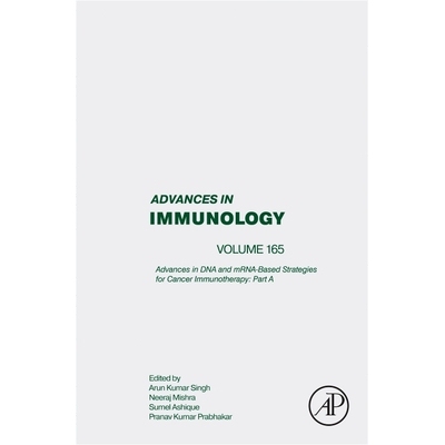 预订 Advances in DNA and mRNA-Based Strategies for Cancer Immunotherapy: Part A: Volume 165 DNA 和 mRNA 为基础的癌症免疫