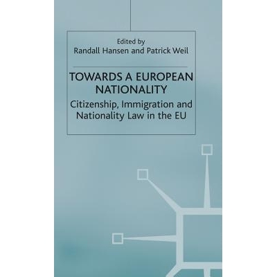 预订 Towards a European Nationality: Citizenship, Immigration and Nationality Law in the EU: 9780333740156