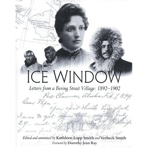预订 Ice Window: Letters from a Bering Strait Village 1898-1902: 9781889963204