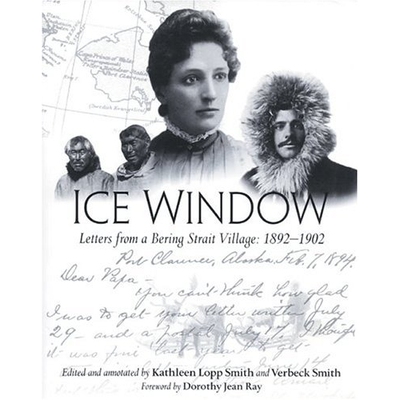 预订 Ice Window: Letters from a Bering Strait Village 1898-1902: 9781889963204