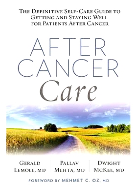 预订 After Cancer Care: The Definitive Self-Care Guide to Getting and Staying Well for Patients After Cancer: The Defini