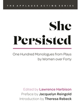 预订 She Persisted: One Hundred Monologues from Plays by Women over Forty 她坚持：四十多岁女性的戏剧中的一百首独白: 9781
