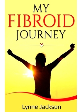 预订 My Fibroid Journey: 9781947350045