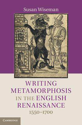 【预订】Writing Metamorphosis in the English Renaissance