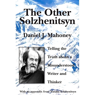 预订 The Other Solzhenitsyn: Telling the Truth about a Misunderstood Writer and Thinker 另类索尔耶尼书系:一位误解中的作