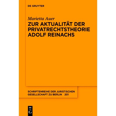 预订 Zur Aktualität der Privatrechtstheorie Adolf Reinachs 论阿道夫-莱纳赫私法理论的时事性: 9783111522531