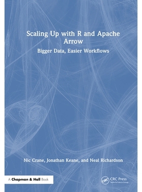 预订 Scaling Up with R and Apache Arrow: Bigger Data, Easier Workflows 使用 R 和 Apache Arrow 进行扩展：更大的数据，更简