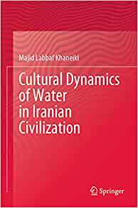 Water Civilization 9783030589028 Iranian Dynamics Cultural 预订