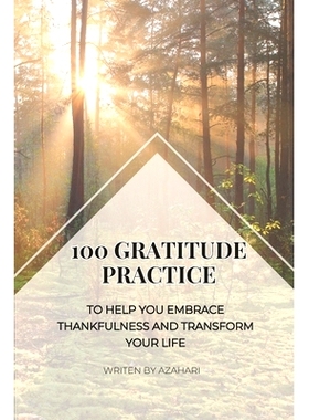 预订 100 Gratitude Practices: to help you embrace thankfulness and transform your life: 9798326763297