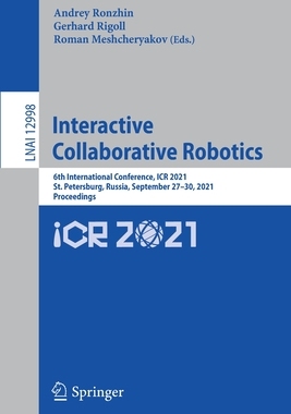 【预订】Interactive Collaborative Robotics: 6th International Conference, ICR 2021, St. Peters 9783030877248