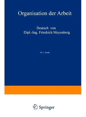 预订 Organisation der Arbeit: Gedanken eines amerikanischen Ingenieurs über die wirtschaftlichen Folgen des Weltkrieges