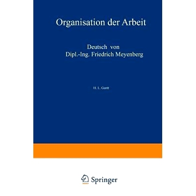预订 Organisation der Arbeit: Gedanken eines amerikanischen Ingenieurs über die wirtschaftlichen Folgen des Weltkrieges
