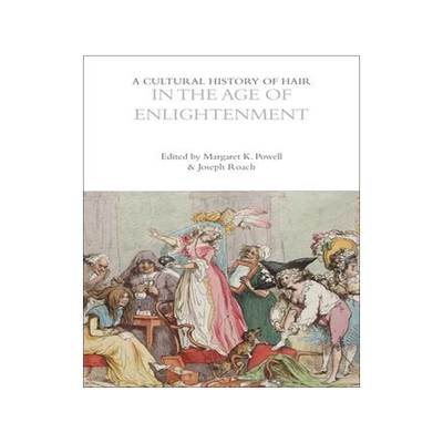 [预订]A Cultural History of Hair in the Age of Enlightenment 9781350285606